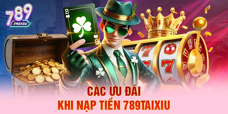 C&aacute;c ưu đ&atilde;i khi nạp tiền win79